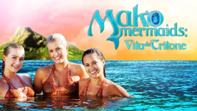 Mako Mermaids: Vita da tritone